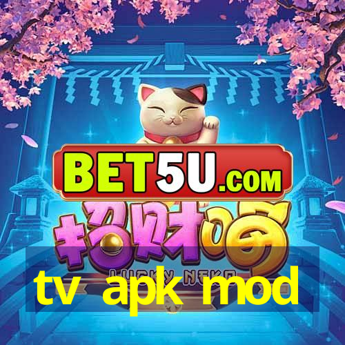 tv apk mod